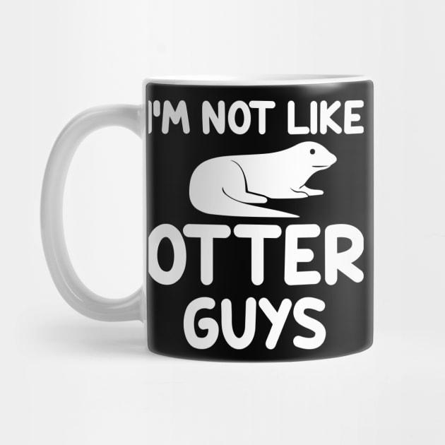 Not like otter guys by Imutobi